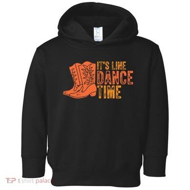 It's Line Dancing Time T S Toddler Hoodie