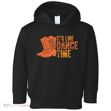 It's Line Dancing Time T S Toddler Hoodie