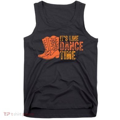It's Line Dancing Time T S Tank Top