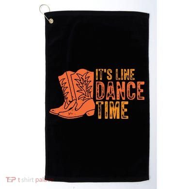 It's Line Dancing Time T S Golf Towel