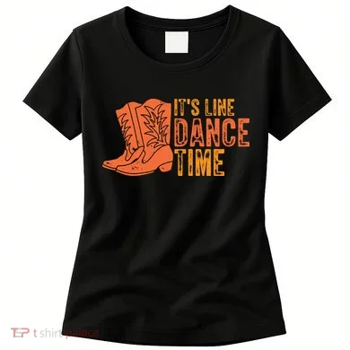 It's Line Dancing Time T S Women's T-Shirt