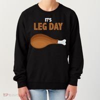 It's Leg Day Funny Turkey Women's Sweatshirt thumb 0