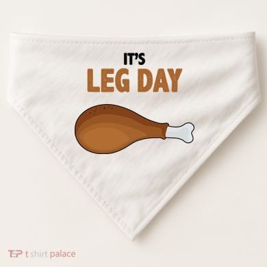 It's Leg Day Funny Turkey USA-Made Doggie Bandana