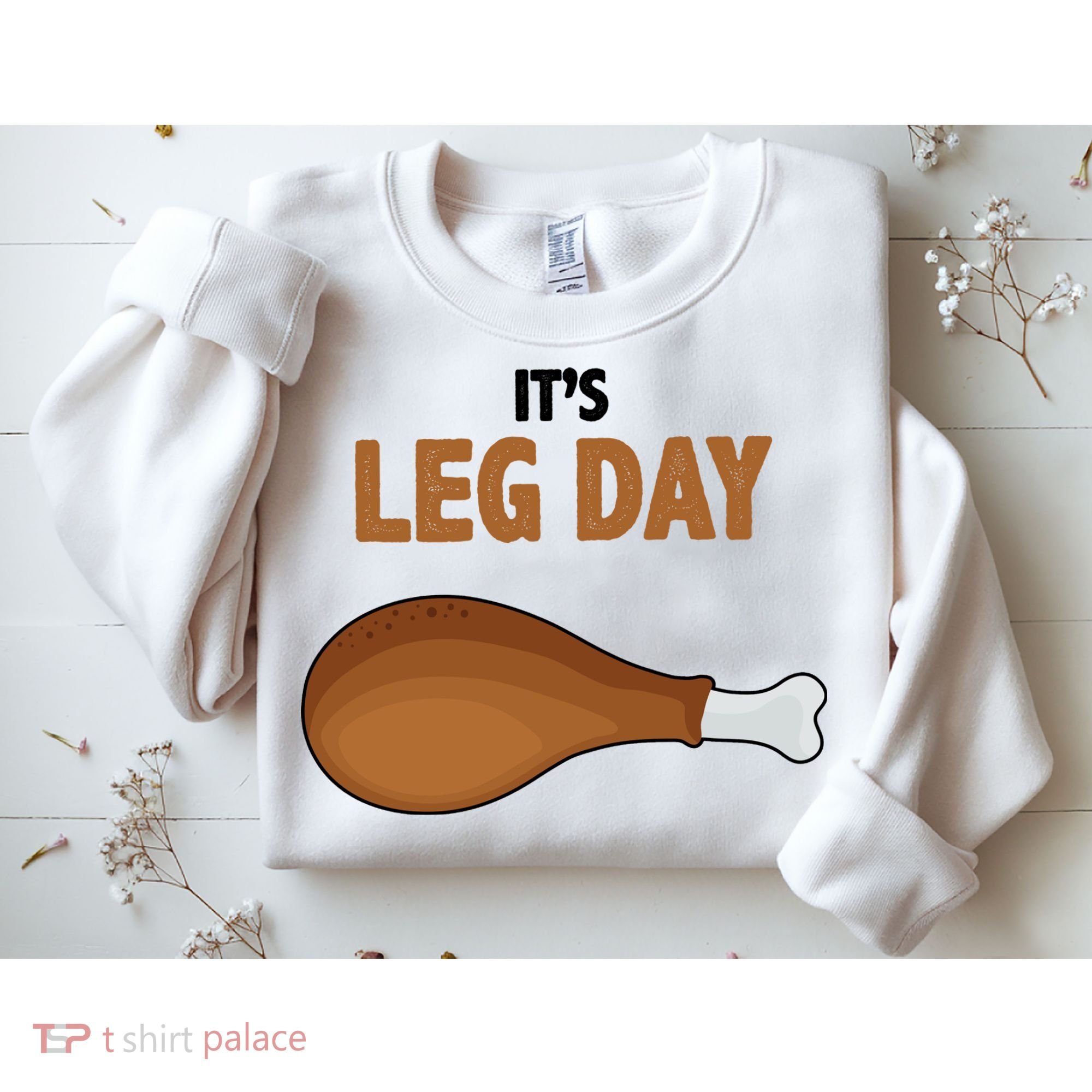 It's Leg Day Funny Turkey Sweatshirt