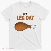 It's Leg Day Funny Turkey T-Shirt thumb 0