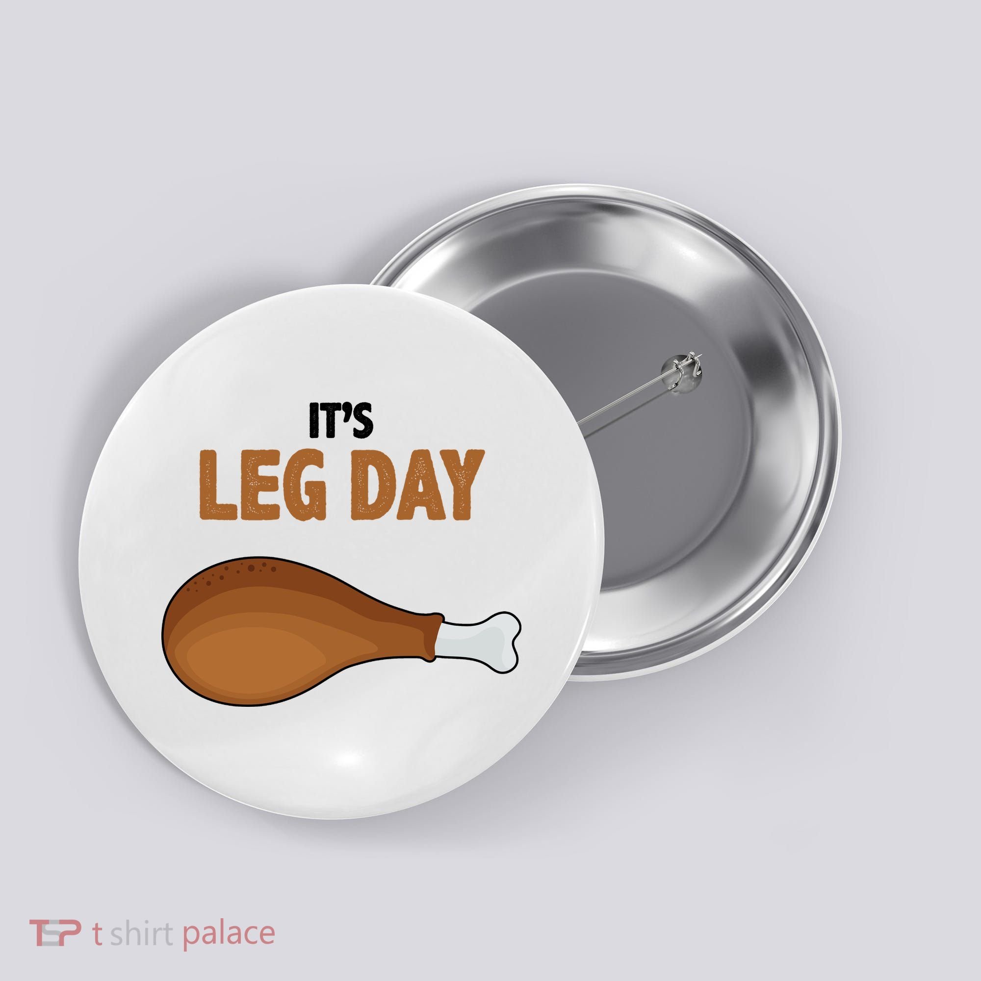 It's Leg Day Funny Turkey Button