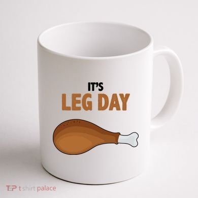 It's Leg Day Funny Turkey Coffee Mug back