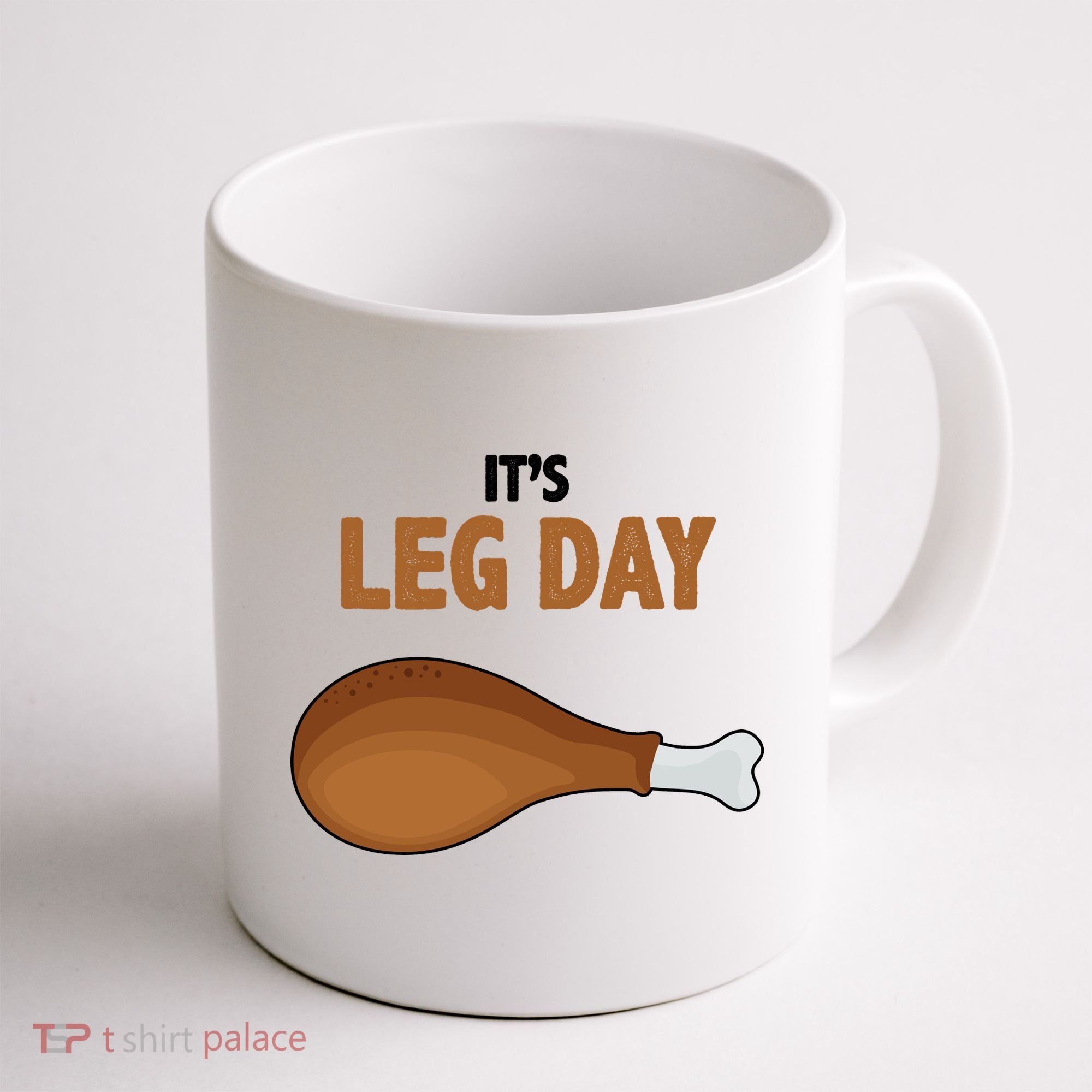 It's Leg Day Funny Turkey Coffee Mug