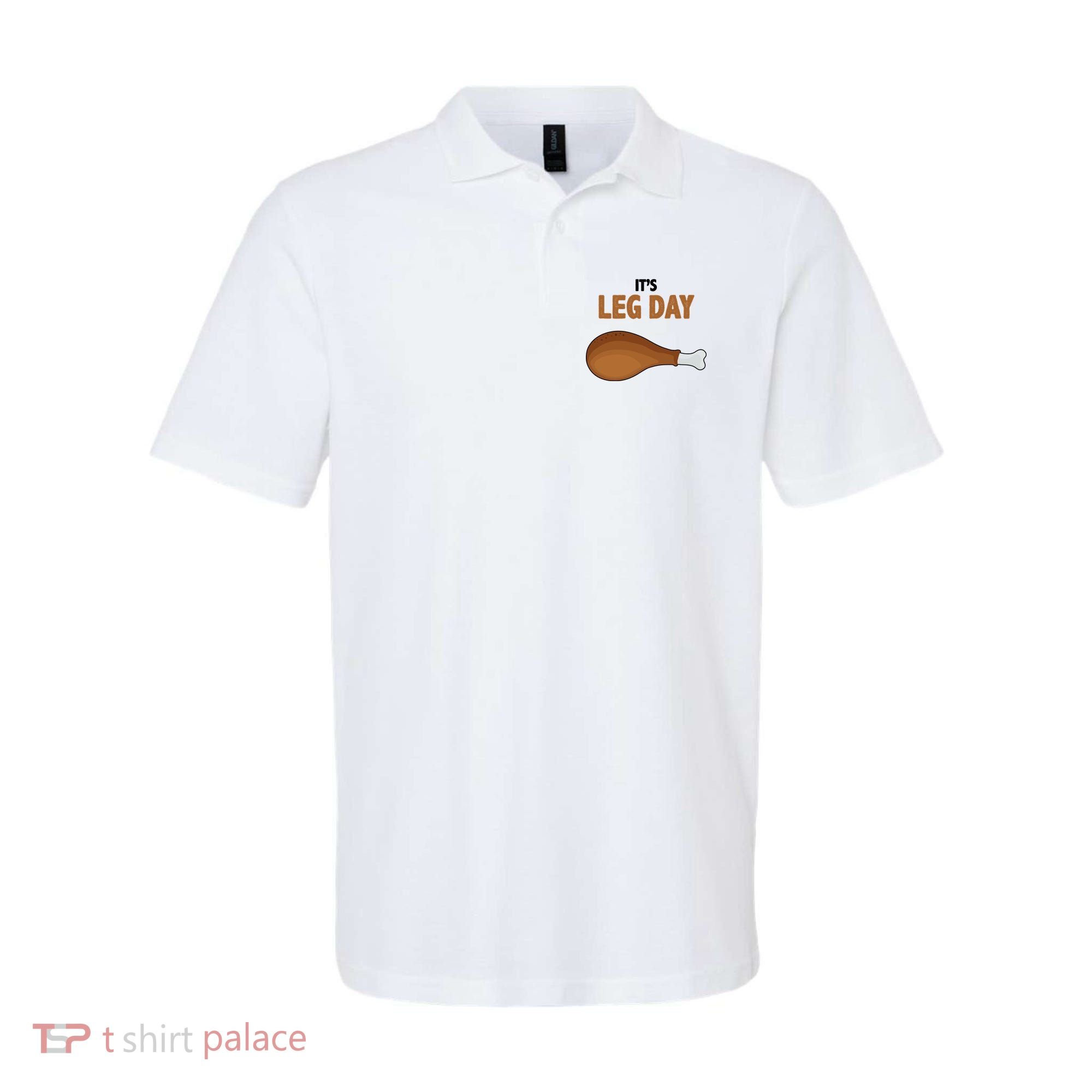 It's Leg Day Funny Turkey Polo
