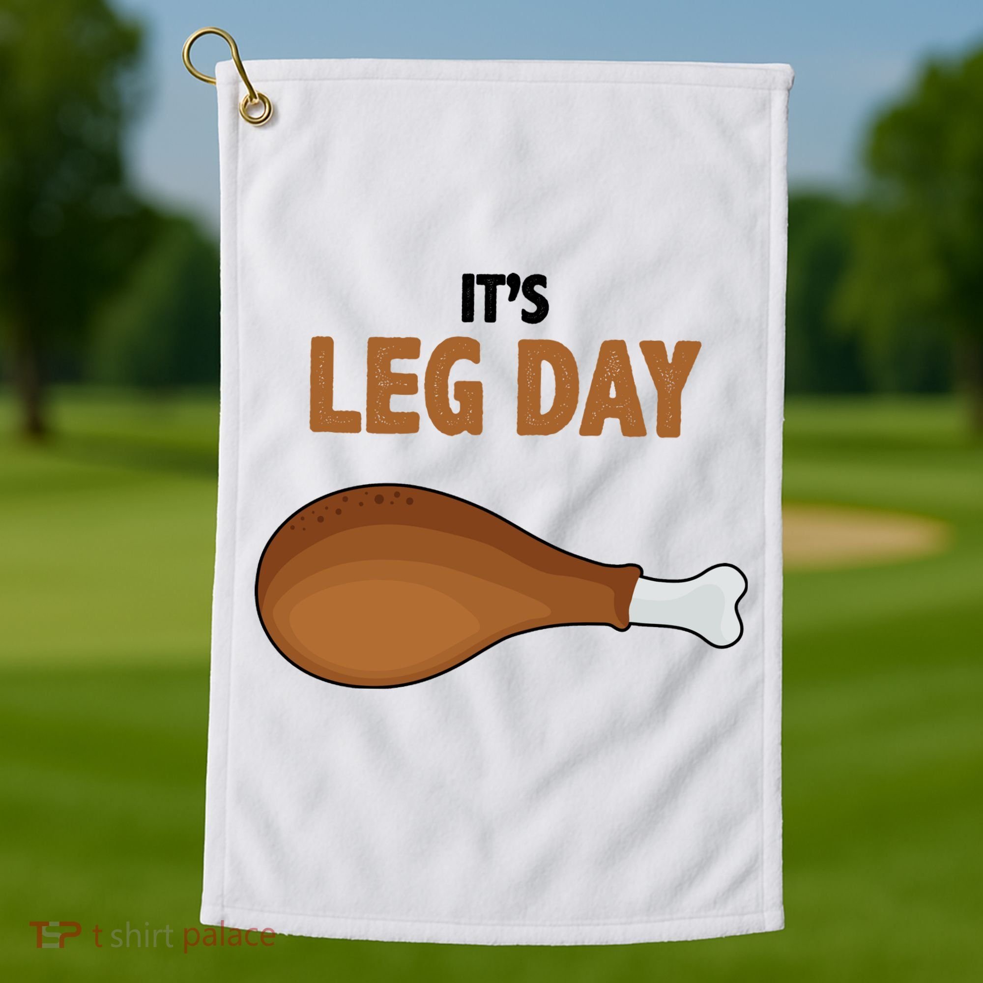 It's Leg Day Funny Turkey Golf Towel