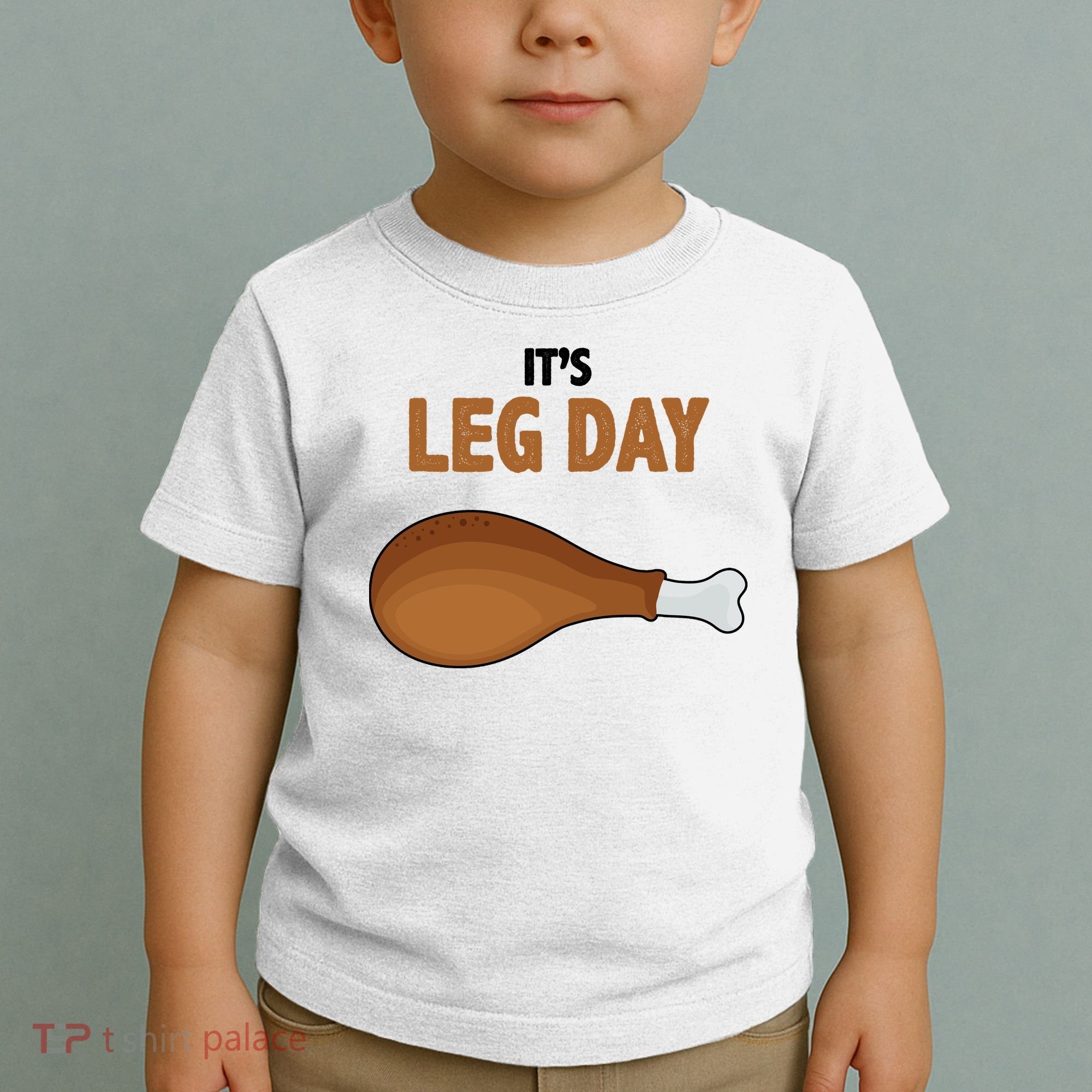 It's Leg Day Funny Turkey Toddler T-Shirt