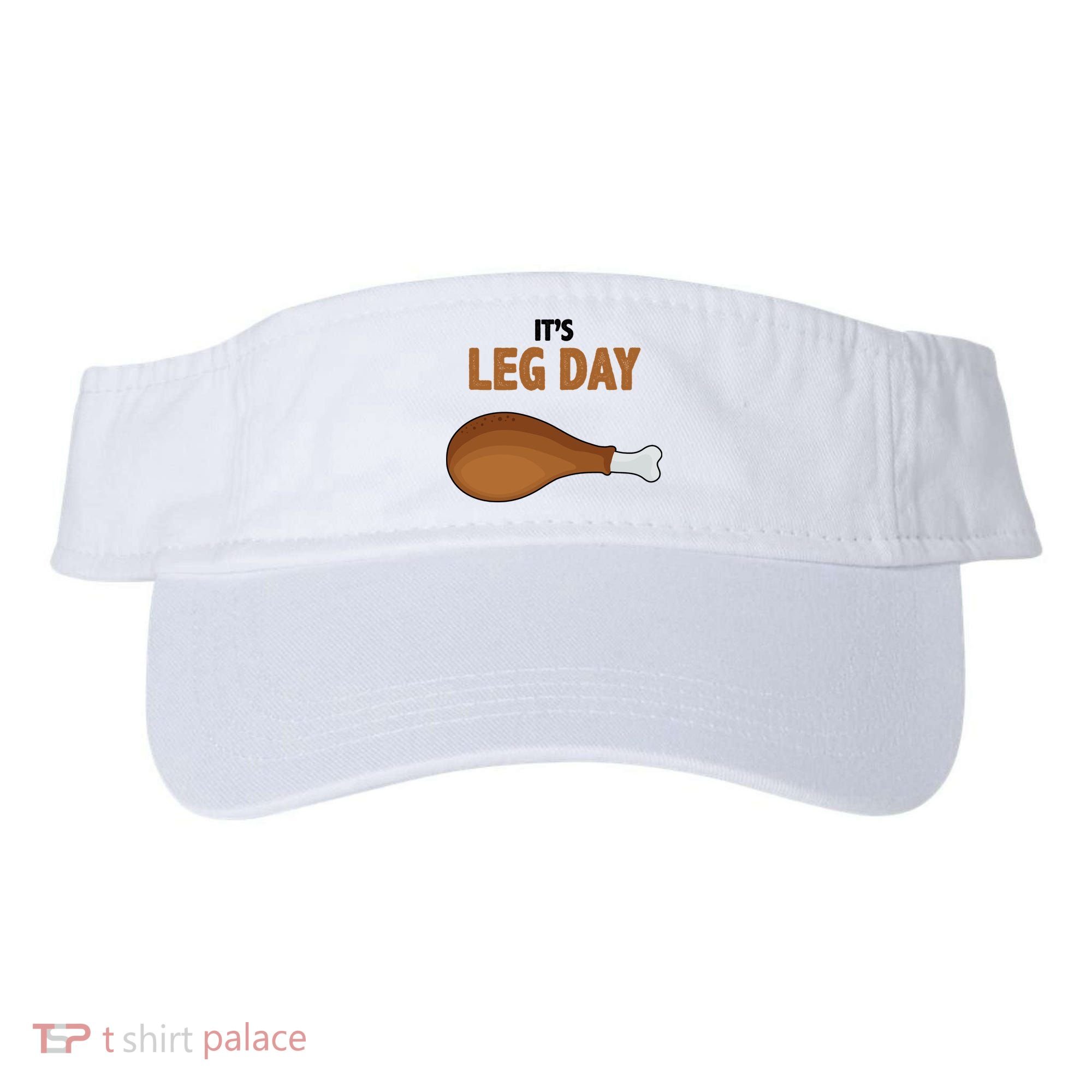 It's Leg Day Funny Turkey Visor
