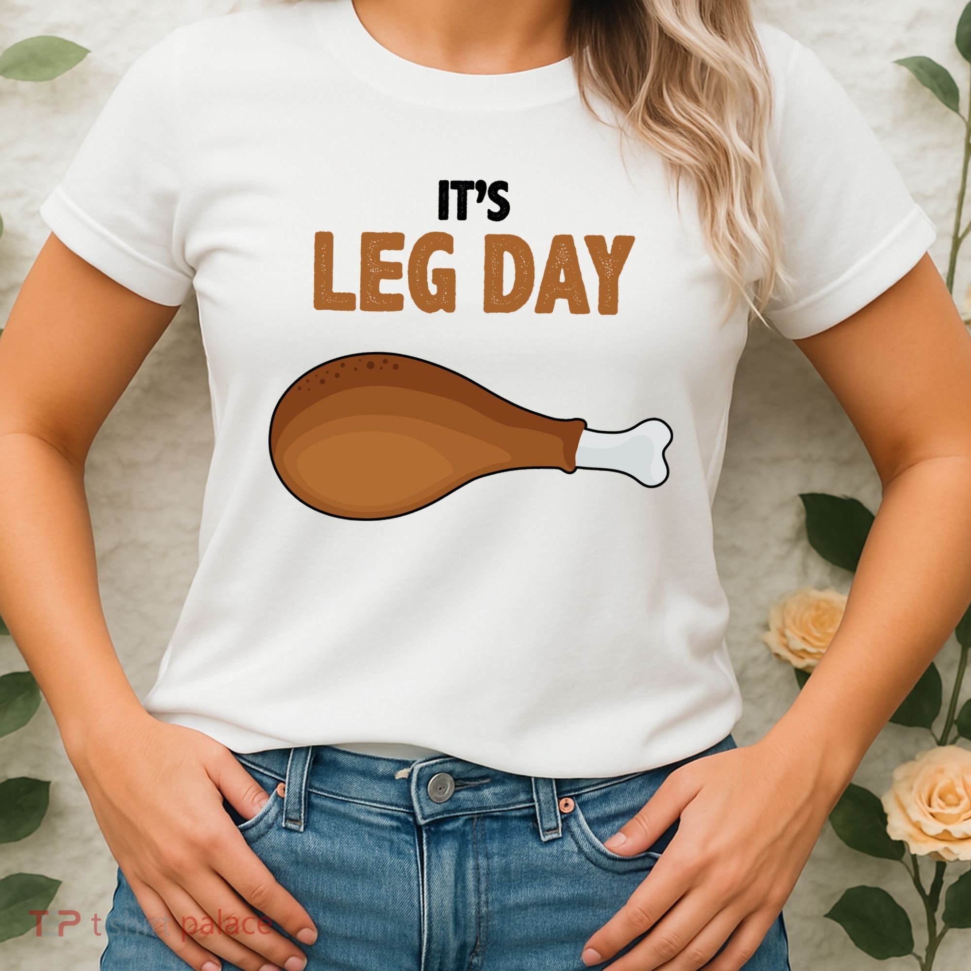 It's Leg Day Funny Turkey Women's T-Shirt