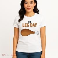 It's Leg Day Funny Turkey Women's T-Shirt thumb 4