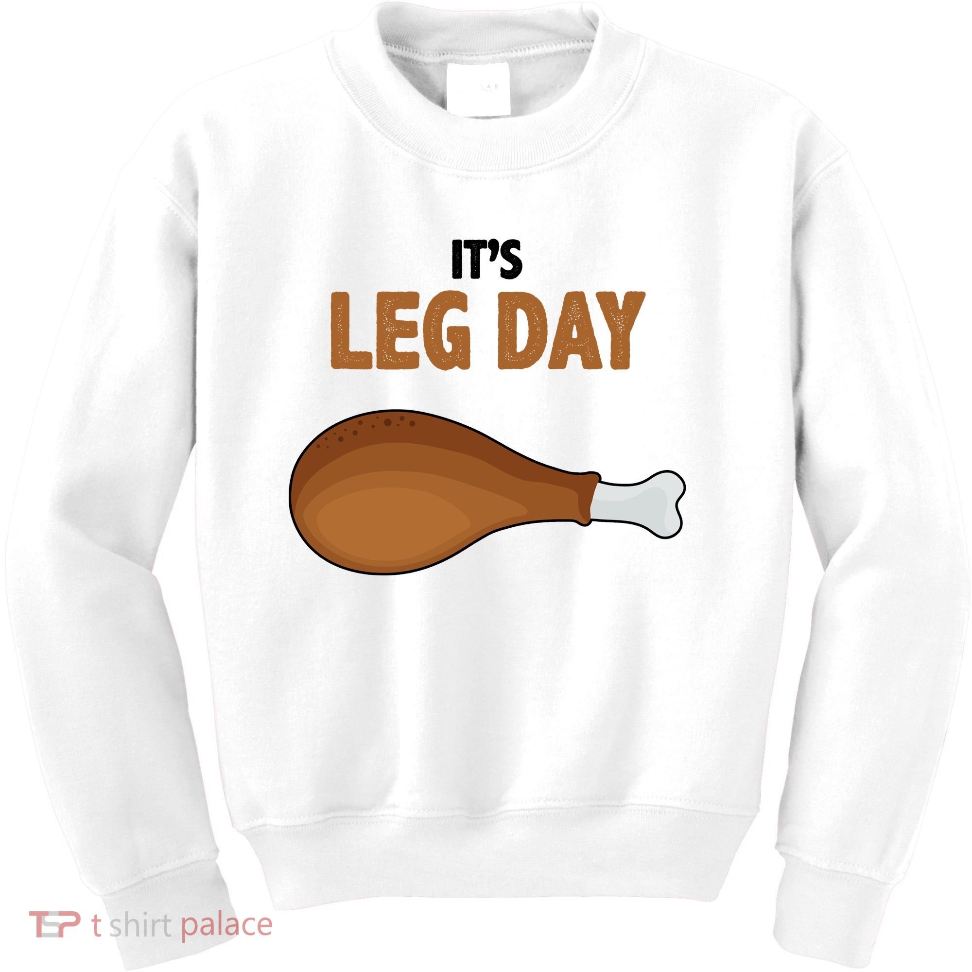 It's Leg Day Funny Turkey Kids Sweatshirt