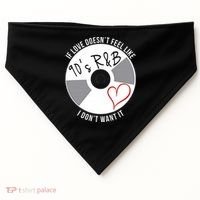 If Love Doesnt Feel Like 90s R&B I Dont Want It USA-Made Doggie Bandana thumb 0