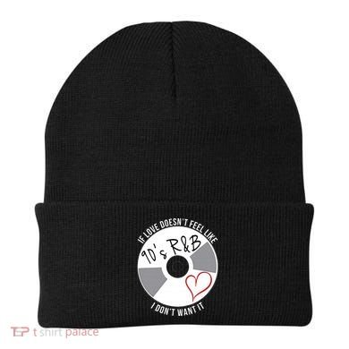 If Love Doesnt Feel Like 90s R&B I Dont Want It Beanie
