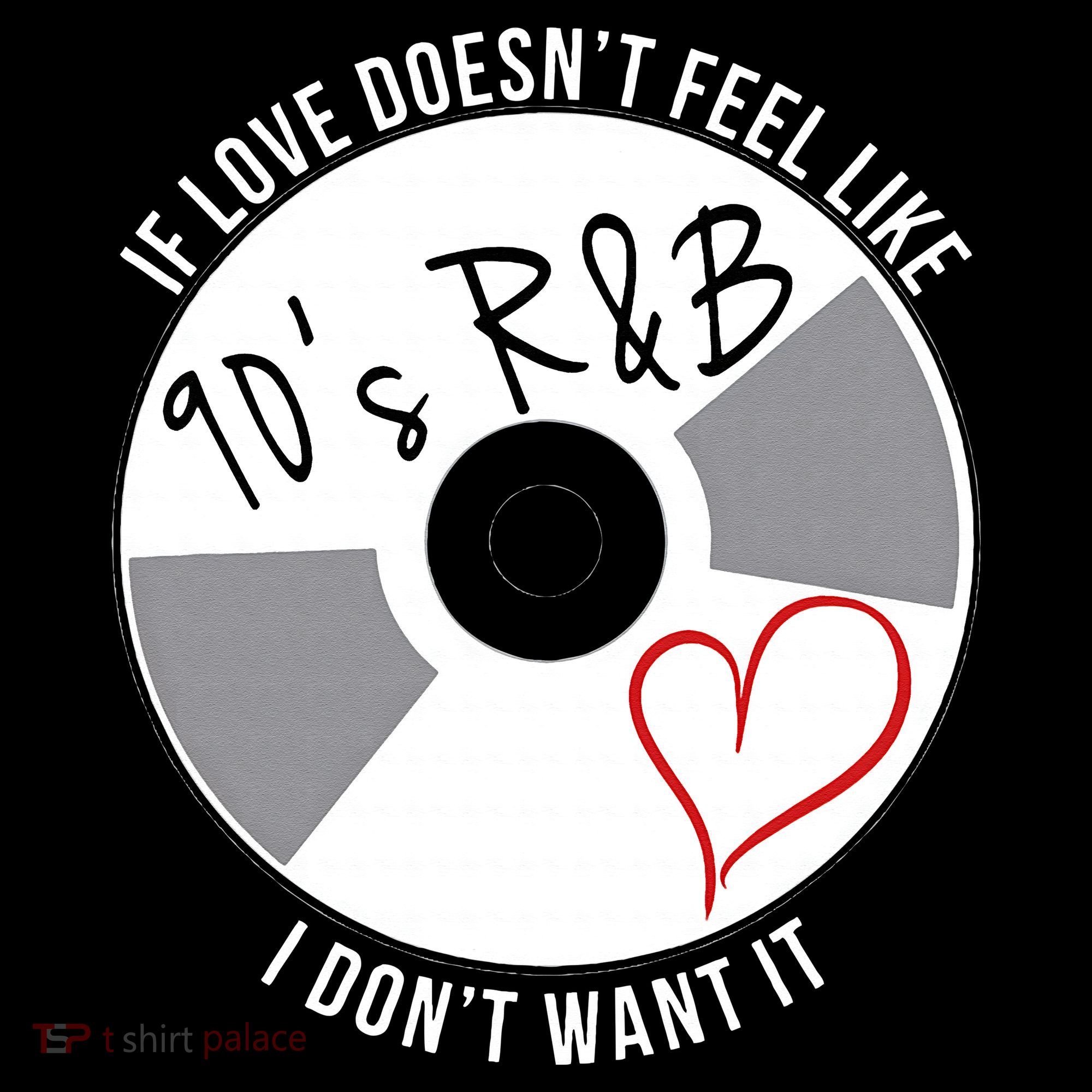 If Love Doesnt Feel Like 90s R&B I Dont Want It Women's Hoodie