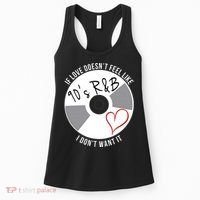 If Love Doesnt Feel Like 90s R&B I Dont Want It Women's Tank Top thumb 0