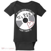 If Love Doesnt Feel Like 90s R&B I Dont Want It Baby Bodysuit thumb 0