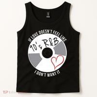 If Love Doesnt Feel Like 90s R&B I Dont Want It Tank Top thumb 2