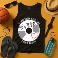 If Love Doesnt Feel Like 90s R&B I Dont Want It Tank Top thumb 4