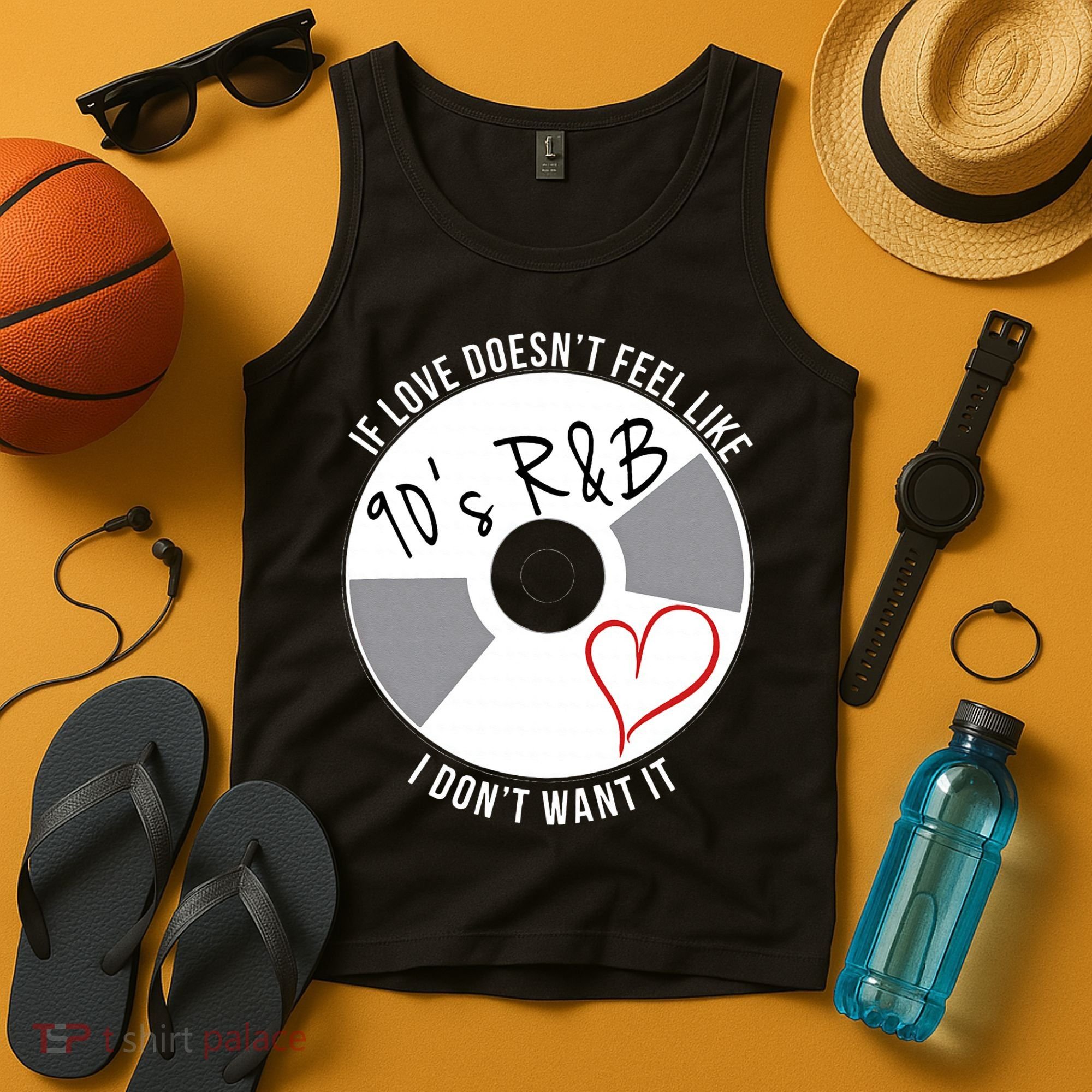 If Love Doesnt Feel Like 90s R&B I Dont Want It Tank Top