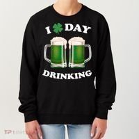 I Love Day Drinking St Patrick's Day Party Women's Sweatshirt thumb 0
