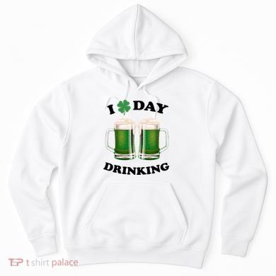 I Love Day Drinking St Patrick's Day Party Hoodie