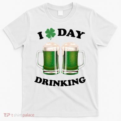I Love Day Drinking St Patrick's Day Party T-Shirt