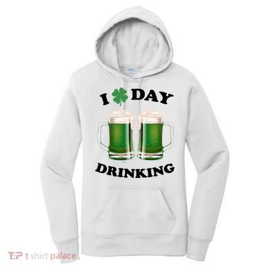 I Love Day Drinking St Patrick's Day Party Women's Hoodie