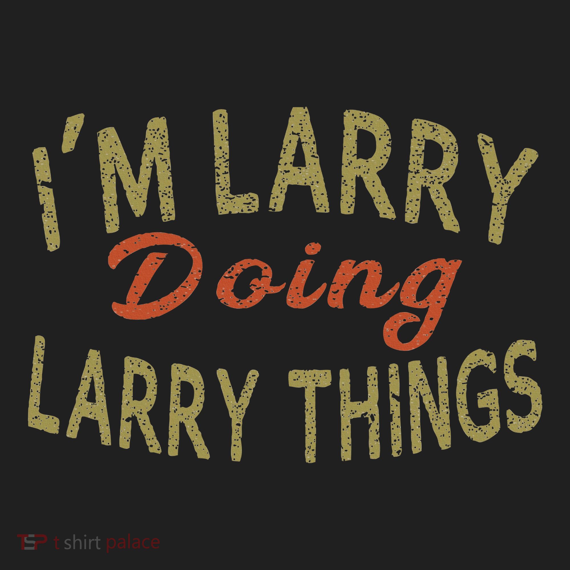 IM Larry Doing Larry Things Funny Saying Beanie