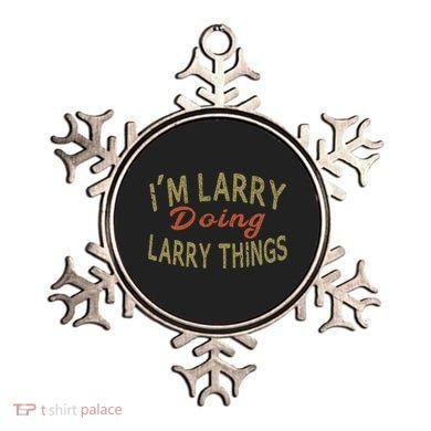 IM Larry Doing Larry Things Funny Saying Ornament