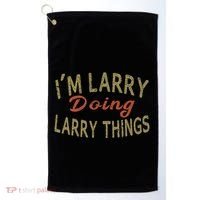 IM Larry Doing Larry Things Funny Saying Golf Towel thumb 0