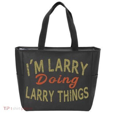 IM Larry Doing Larry Things Funny Saying Tote Bag