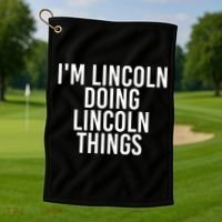 I'm Lincoln Doing Lincoln Things Funny Birthday Gift Idea Gift Golf Towel thumb 1