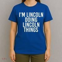 I'm Lincoln Doing Lincoln Things Funny Birthday Gift Idea Gift T-Shirt thumb 4