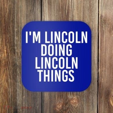 I'm Lincoln Doing Lincoln Things Funny Birthday Gift Idea Gift Coaster