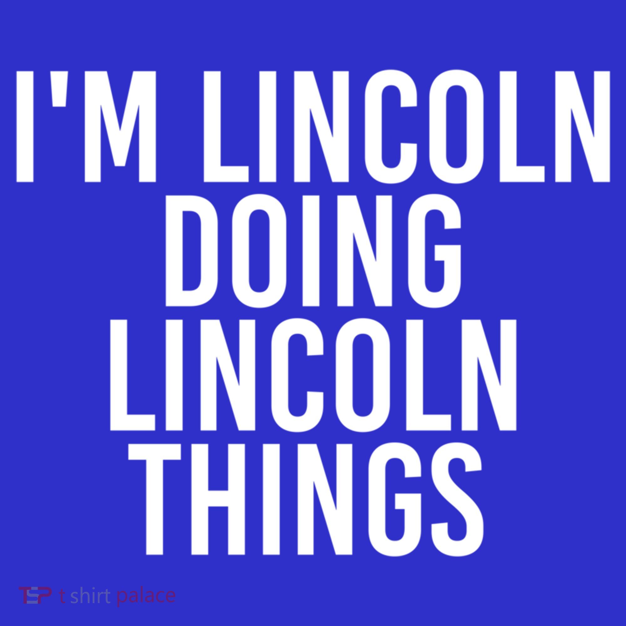 I'm Lincoln Doing Lincoln Things Funny Birthday Gift Idea Gift Baby Bodysuit