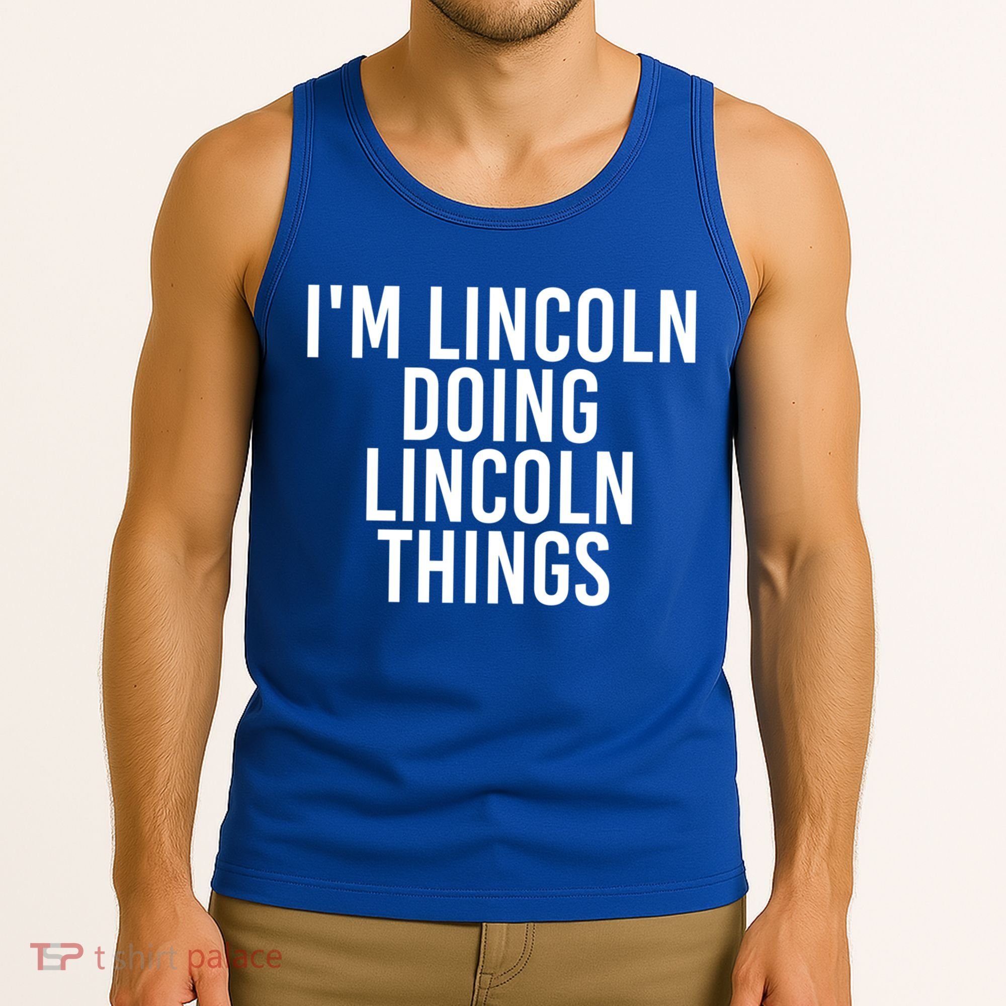 I'm Lincoln Doing Lincoln Things Funny Birthday Gift Idea Gift Tank Top