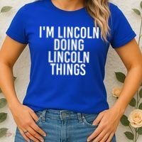 I'm Lincoln Doing Lincoln Things Funny Birthday Gift Idea Gift Women's T-Shirt thumb 2