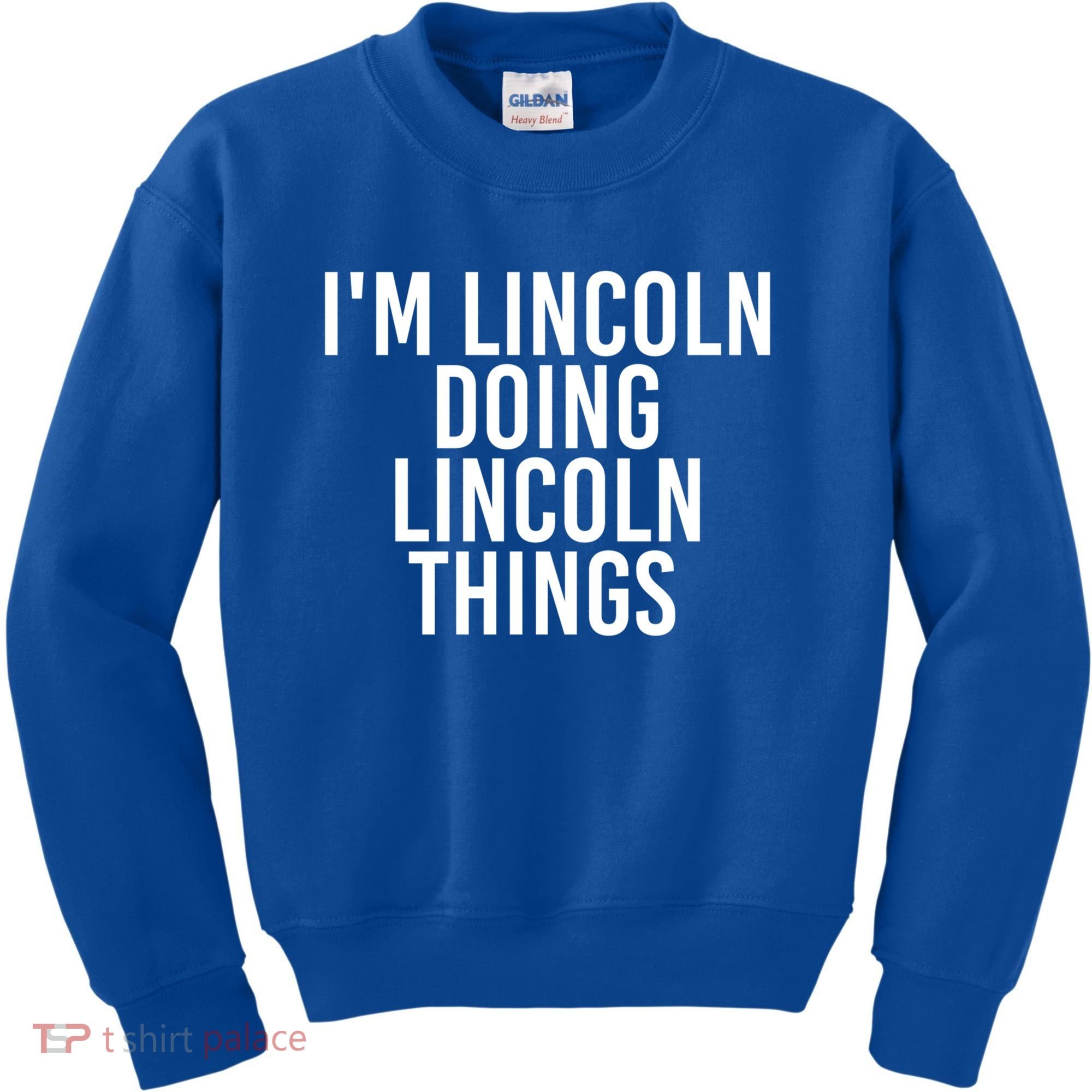 I'm Lincoln Doing Lincoln Things Funny Birthday Gift Idea Gift Kids Sweatshirt