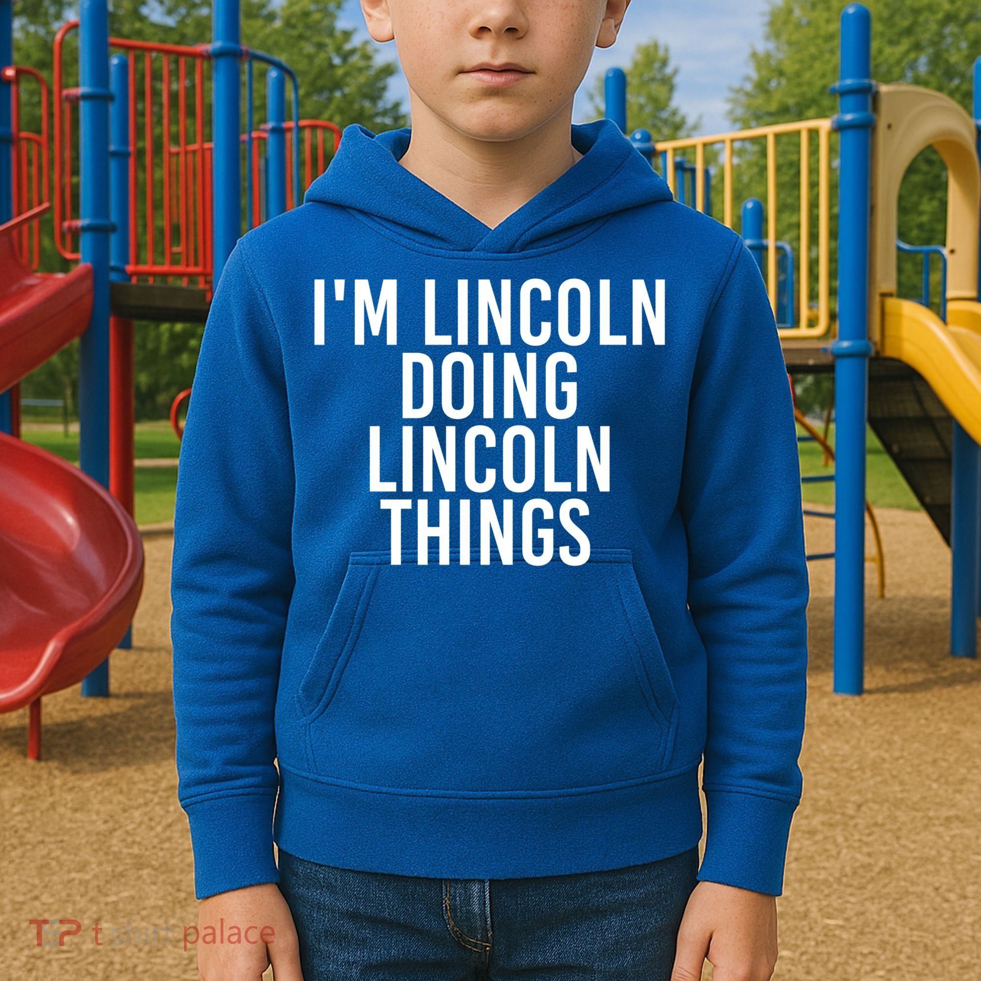 I'm Lincoln Doing Lincoln Things Funny Birthday Gift Idea Gift Kids Hoodie