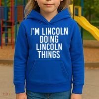 I'm Lincoln Doing Lincoln Things Funny Birthday Gift Idea Gift Kids Hoodie thumb 3