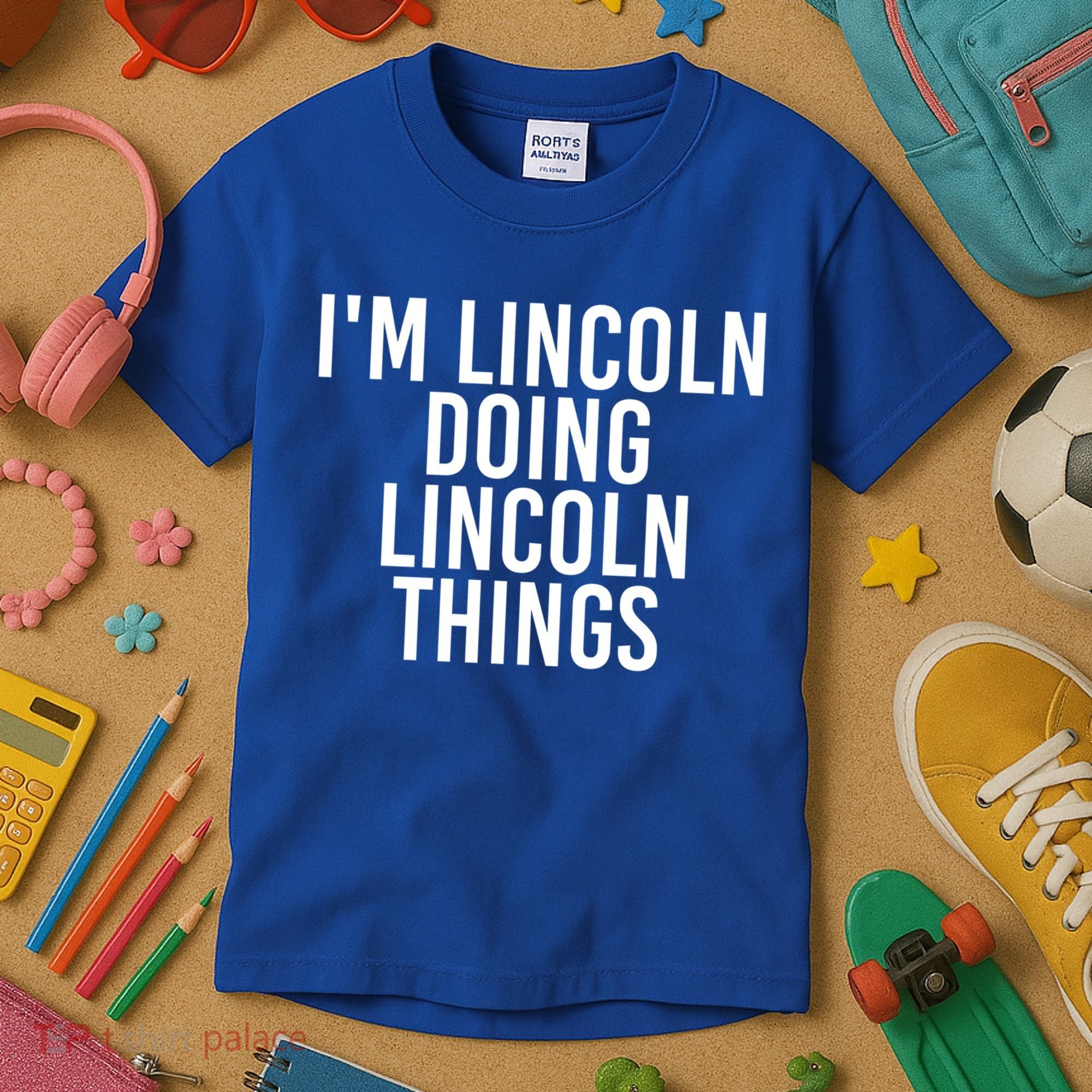 I'm Lincoln Doing Lincoln Things Funny Birthday Gift Idea Gift Kids T-Shirt