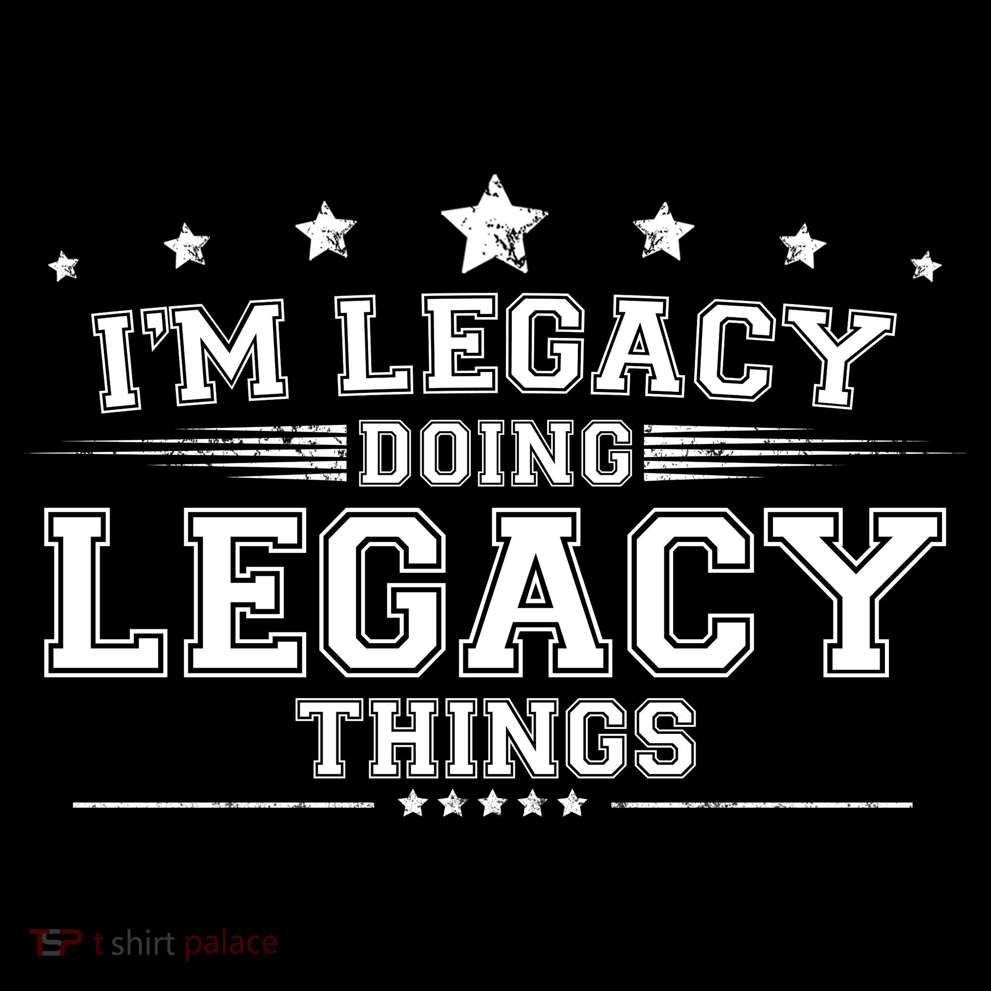 Im Legacy Doing Legacy Things Hoodie