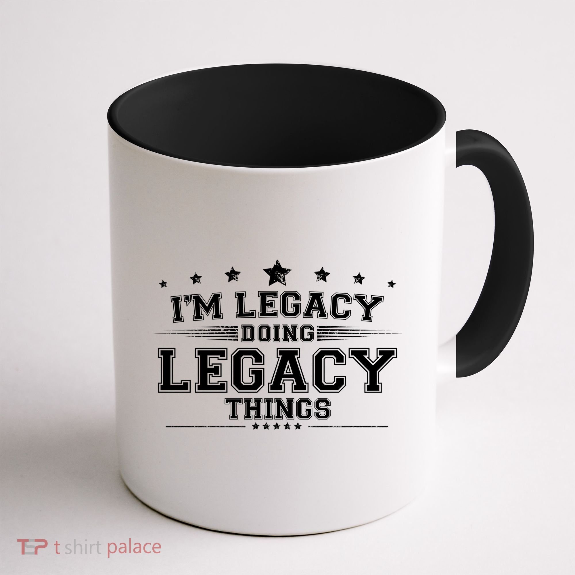 Im Legacy Doing Legacy Things Coffee Mug