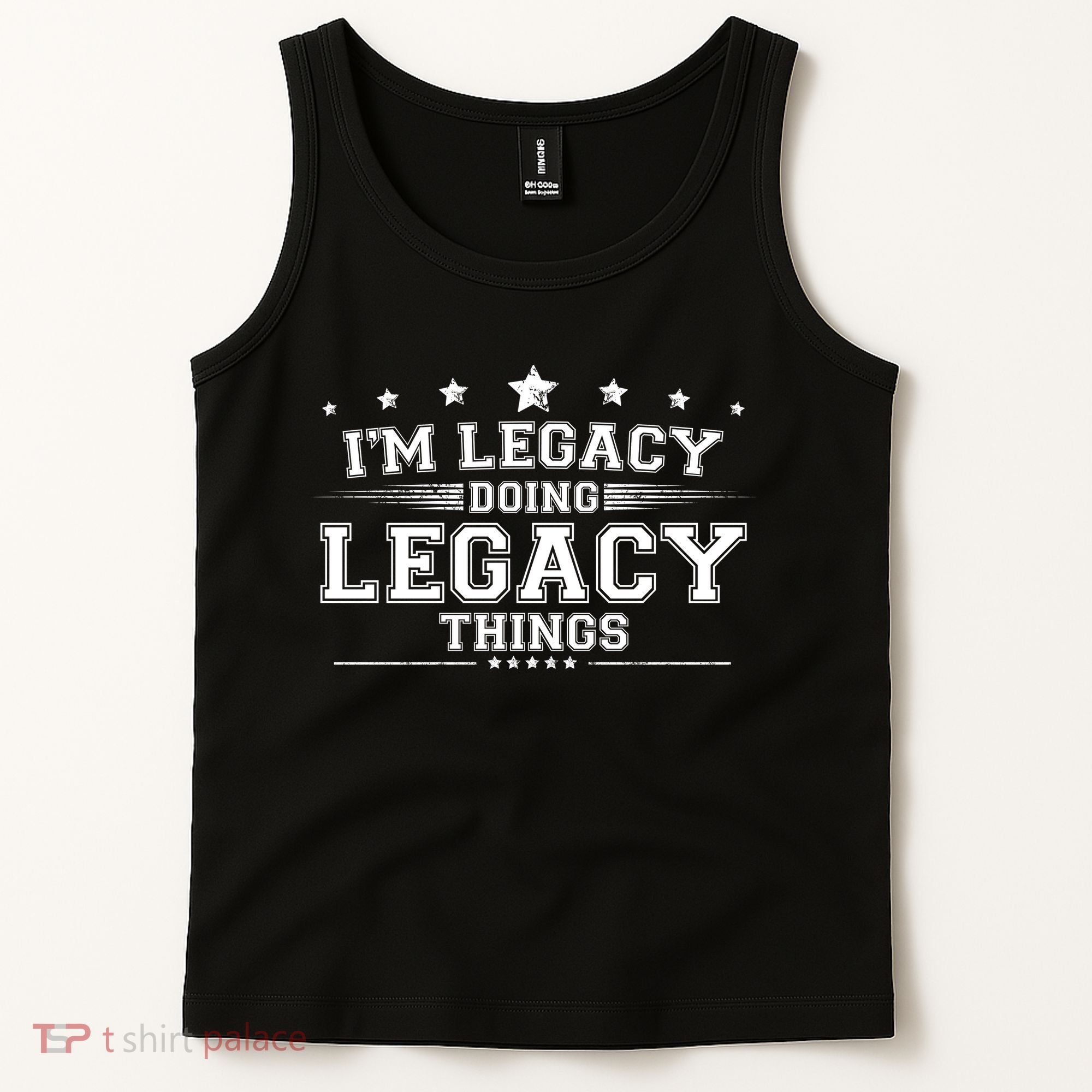 Im Legacy Doing Legacy Things Tank Top