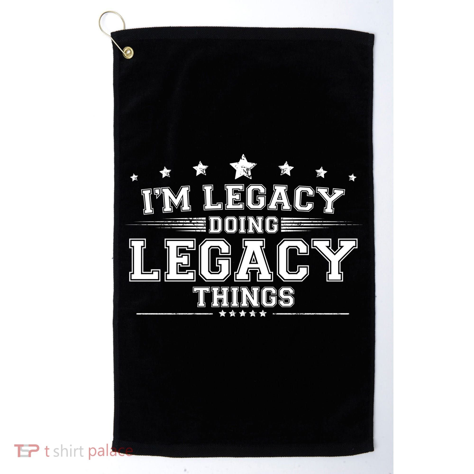 Im Legacy Doing Legacy Things Golf Towel