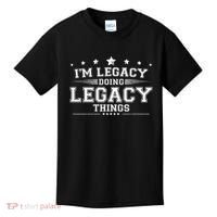 Im Legacy Doing Legacy Things Kids T-Shirt thumb 0